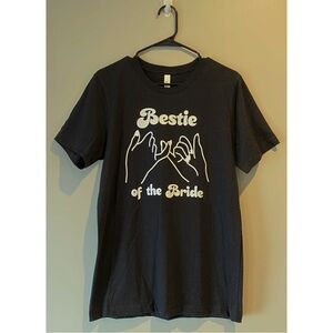 **FINAL PRICE**  Women’s 'Bella Canvas -- Bestie of the Bride' shirt